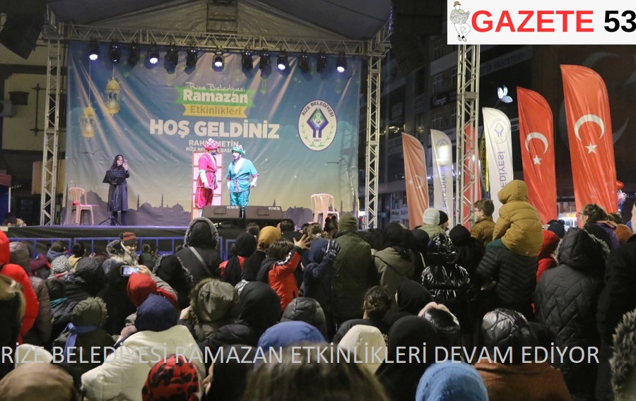 RİZE BELEDİYESİ RAMAZAN ETKİNLİKLERİ DEVAM EDİYOR
