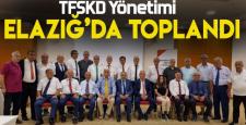 TFSKD Genel Merkez Yönetimi Elazığ’da toplandı