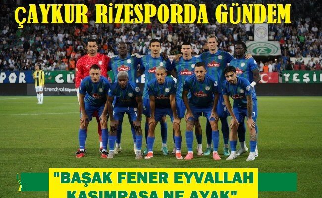 “BAŞAK FENER EYVALLAH KASIMPAŞA NE AYAK”